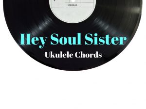 Hey Soul Sister Uke Tab - Coustii